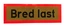 Skilt Bred last svensk type, 120x40cm