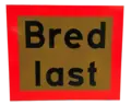 Skilt Bred last svensk type, 60x50cm