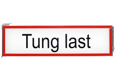 Skilt pleksiplast "tung last"
